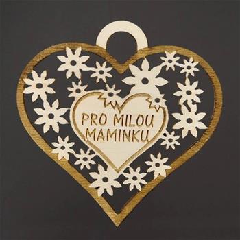 Ozdoba dřevěné srdce PRO MILOU MAMINKU s květy hnědo-přírodní 7cm